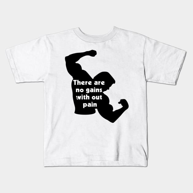 You Can't Gain without a little Pain Kids T-Shirt by AzMcAarow